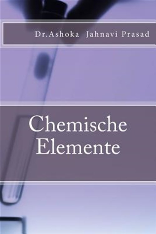 Chemische Elemente, Paperback by Prasad, Ashoka Jahnavi, Like New Used, Free ...
