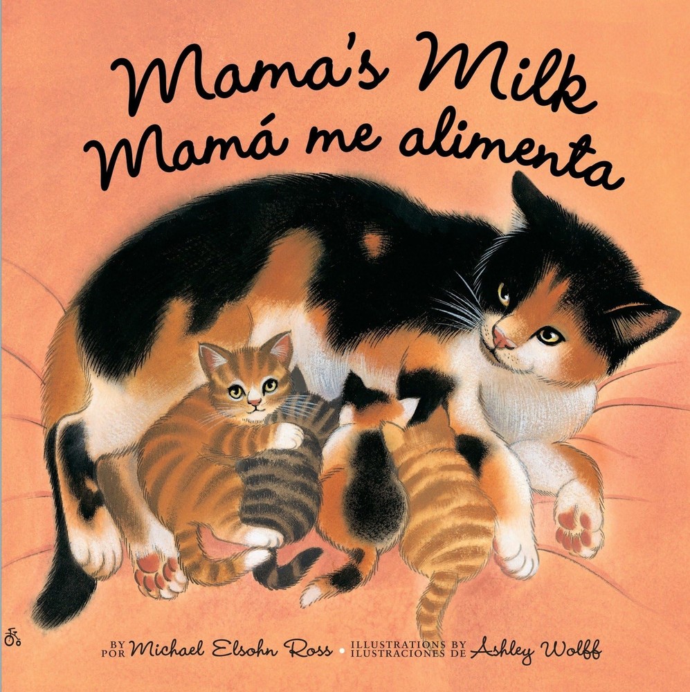 Mama's Milk / Mam� me alimenta by Elsohn Ross