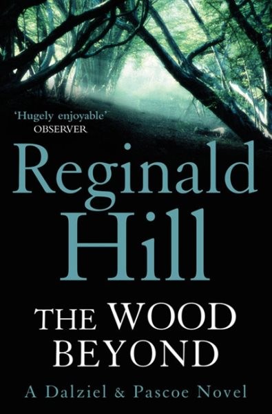Wood Beyond, Paperback by Hill, Reginald, Like New Used, Free shipping in the US