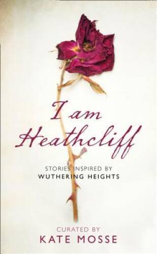 I Am Heathcliff - Hardcover By Mosse, Kate - GOOD