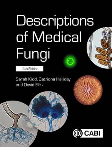 Descriptions of Medical Fungi by Sarah Kidd: New