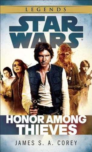 Honor Among Thieves: Star Wars Legends by James S a Corey: Used