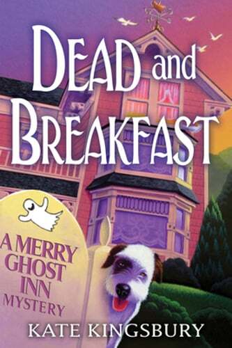 Dead and Breakfast: A Merry Ghost Inn Mystery by Kate Kingsbury: Used