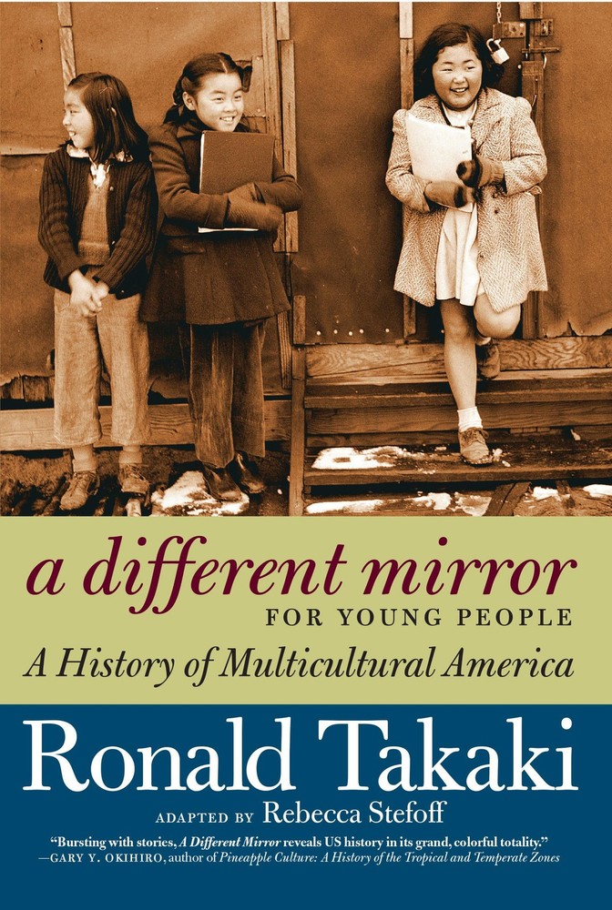 A Different Mirror for Young People: A History of Multicultural America (For...
