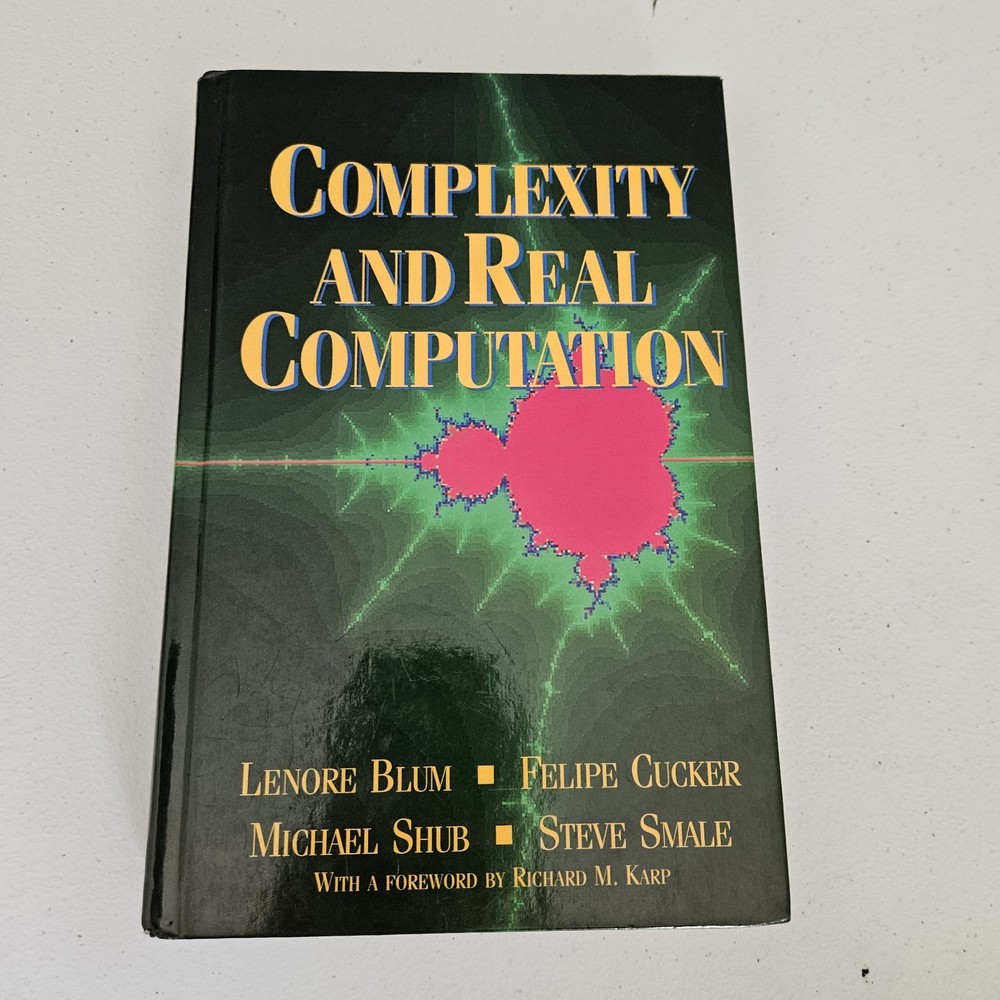 Complexity and Real Computation by Felipe Cucker, Michael Shub, Lenore Blum and