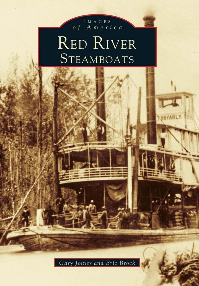 NEW Arcadia Publishing Red River Steamboats, LA 9780738501680 Images of America