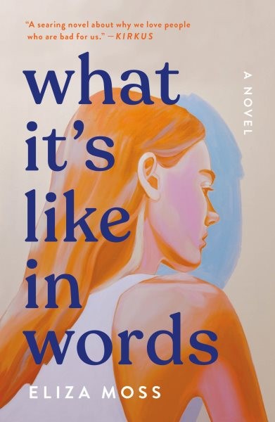 What It's Like in Words, Paperback by Moss, Eliza, Like New Used, Free shippi...