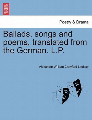 Ballads, songs and poems, translated from the German. L.P., Brand New, Free s...