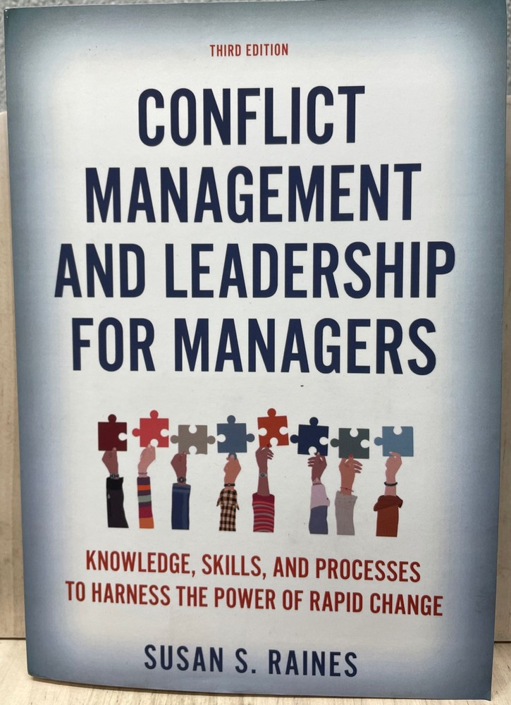 Conflict Management and Leadership for Managers by Susan S. Raines 3E 2023 PB