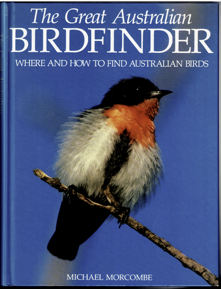 Great Australian Birdfinder - Australian Birds ; by Michael Morcombe - Hardcover