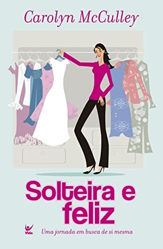 Solteira e Feliz - Uma jornada em busca de si mesma (Em Portugues do Brasil BookFREE US DELIVERY | ISBN: 8538300172 | Quality Books