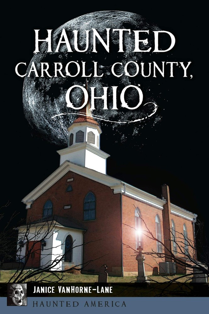 NEW The History Press Haunted Carroll County, Ohio,OH 9781467158121 Haunted Amer