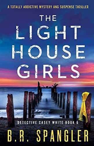 The Lighthouse Girls: A totally - Paperback, by Spangler B.R. - Very Good