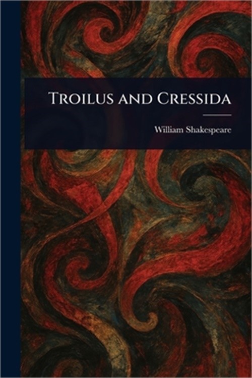 Troilus and Cressida (Paperback or Softback)