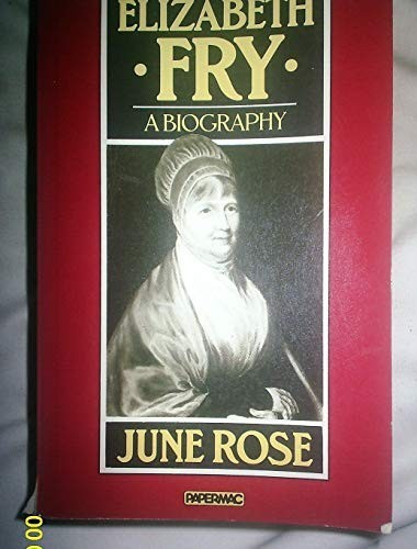 Elizabeth Fry (Papermacs S.) by Rose, June Paperback / softback Book The FastFREE US DELIVERY | ISBN: 0333319214 | Quality Books