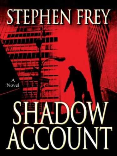 Shadow Account - Hardcover, by Stephen Frey - Acceptable