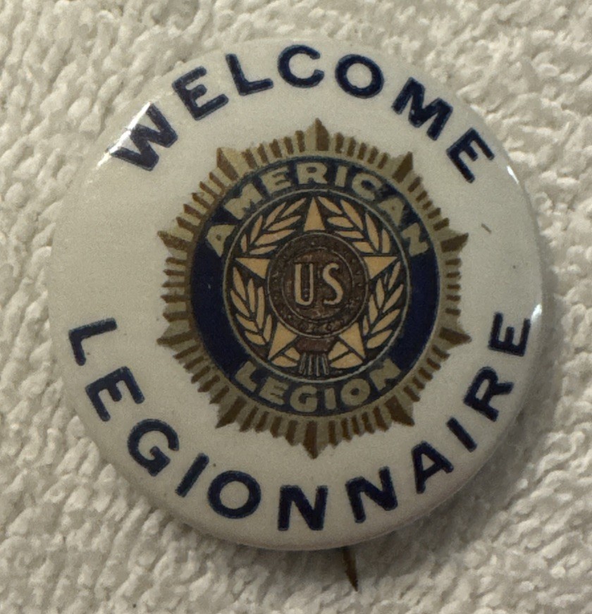 1.25” ad Welcome Legionnaire American Legion Button pin vtg