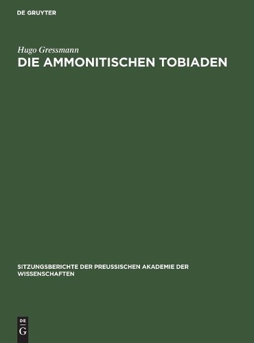 Hugo Gressmann Die Ammonitischen Tobiaden (Hardback)