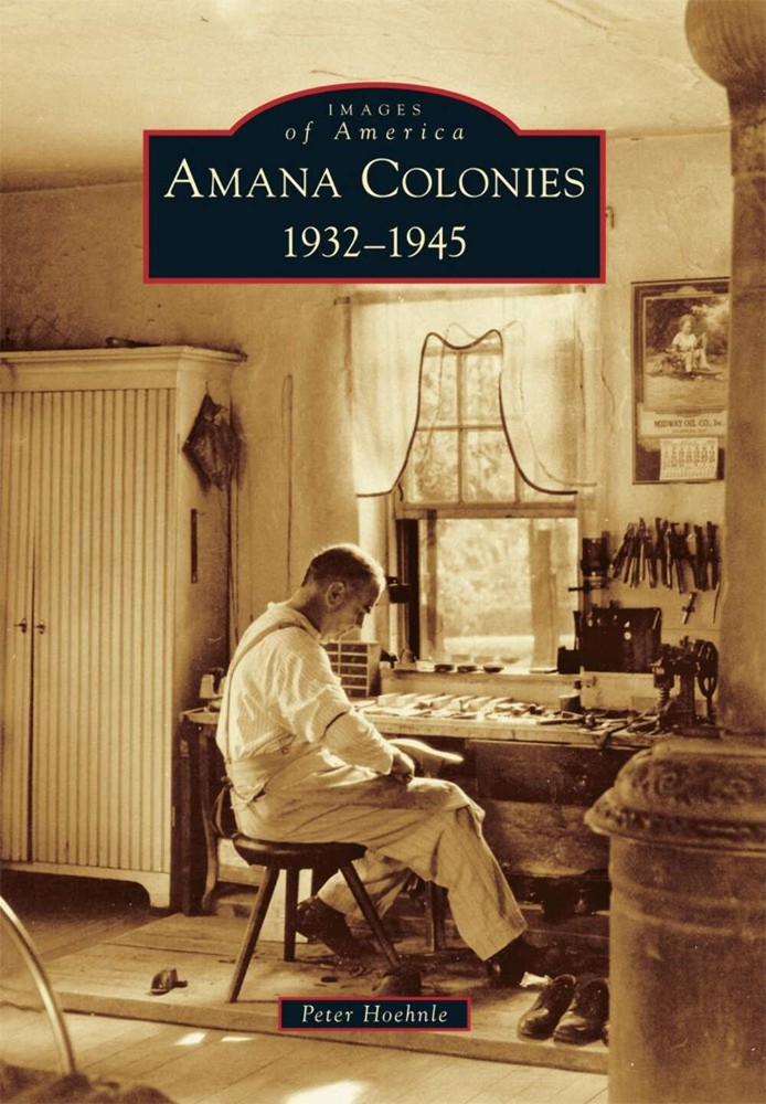 NEW Arcadia Publishing Amana Colonies, IA 9781467115407 Images of America Trade
