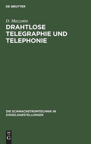 D Mazzotto Drahtlose Telegraphie Und Telephonie (Hardback)