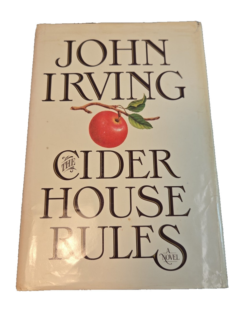 The Cider House Rules John Irving 1985 Printing