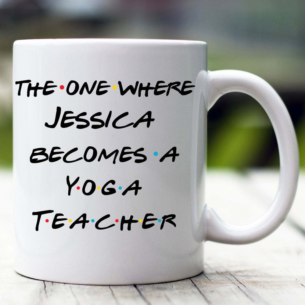 Personalized Yoga Teacher Mug The One Where Becomes Yoga Teacher Custom Yoga