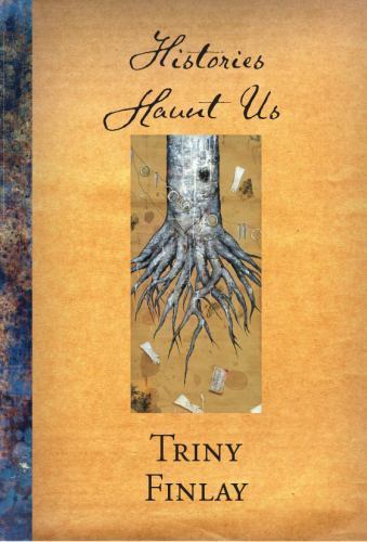Histories Haunt Us, Paperback by Finlay, Triny, Brand New, Free shipping in t...