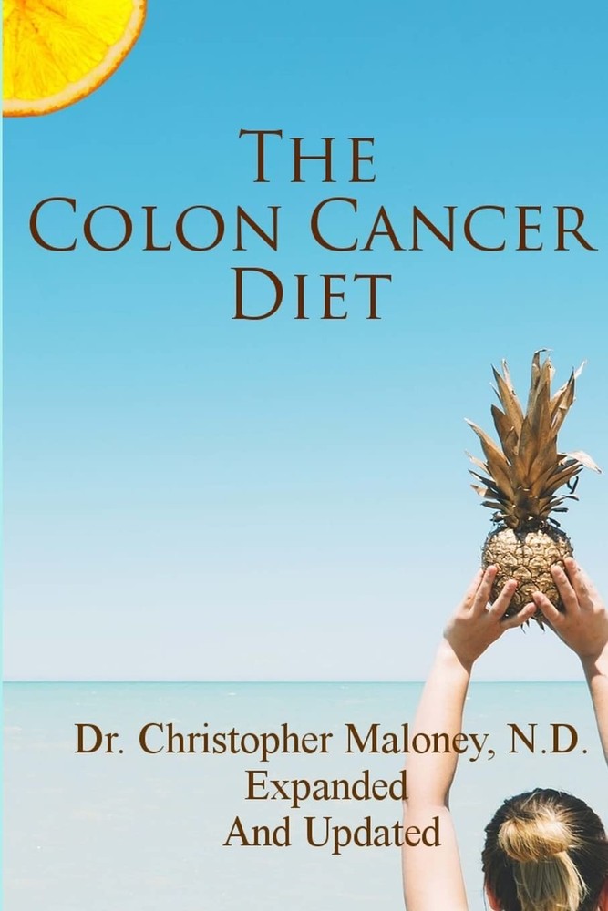 The Colon Cancer Diet by Maloney N.D.