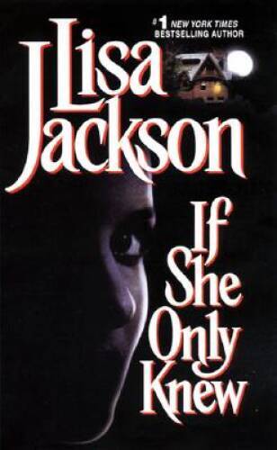 If She Only Knew - Mass Market Paperback By Jackson, Lisa - GOOD