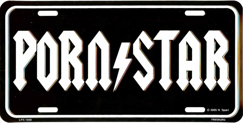 PORN STAR PORNSTAR METAL LICENSE PLATE CAR TAG #1000