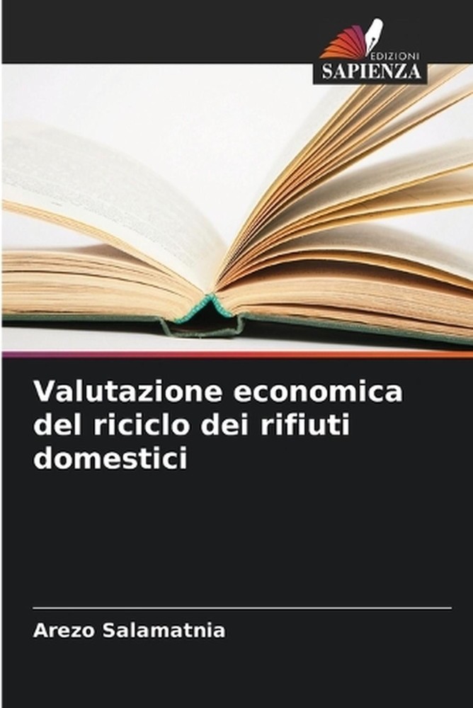 Valutazione economica del riciclo dei rifiuti domestici by Arezo Salamatnia (Ita