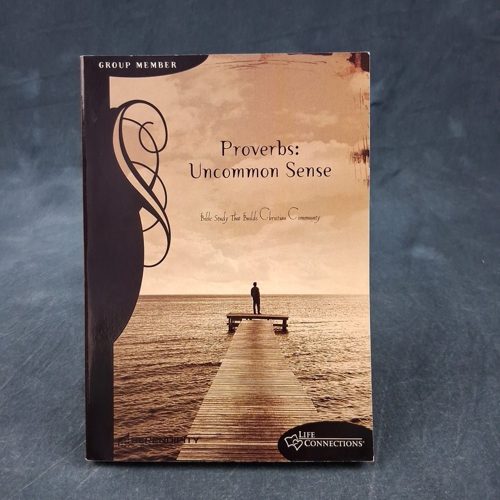 Proverbs Uncommon Sense Member Book Bible Study Old Testament Life Connections