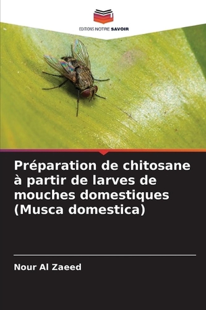 Prparation de chitosane partir de larves de mouches domestiques (Musca domestica
