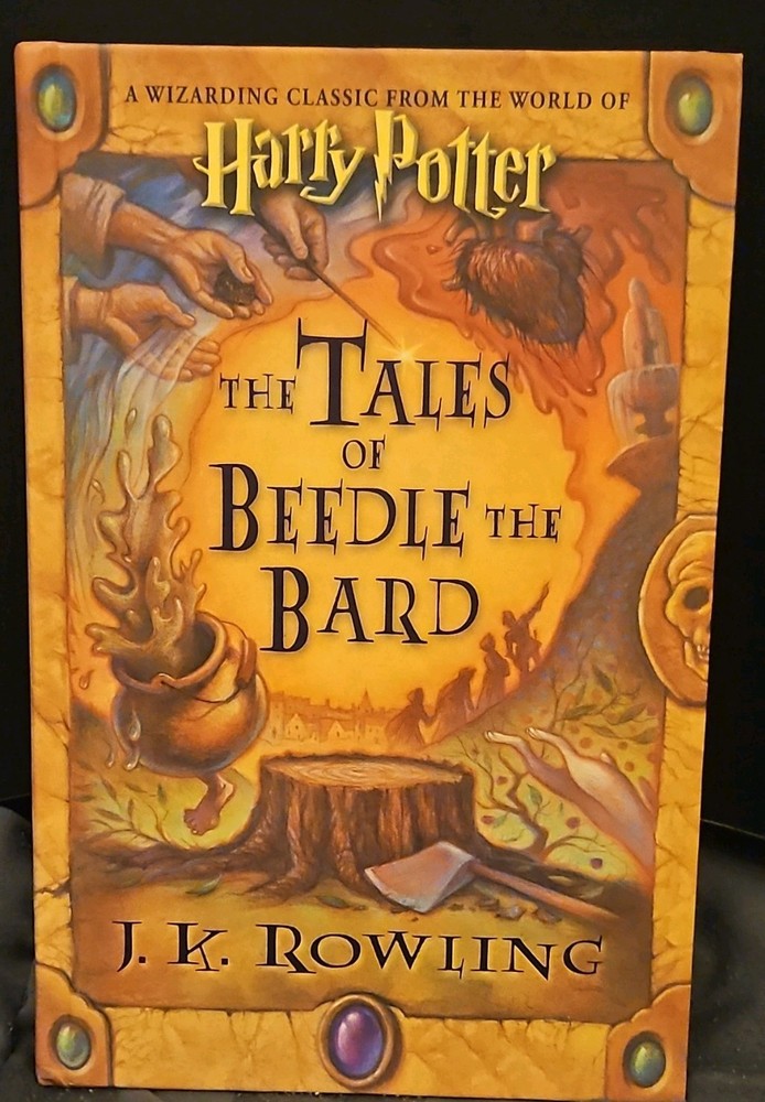 The Tales of Beedle the Bard by J.K. Rowling Hardcover Harry Potter Fantasy Ill…