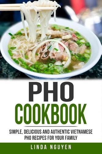 Linda Nguyen PHO Cookbook (Paperback)Another great item from Rarewaves USA | Free delivery!