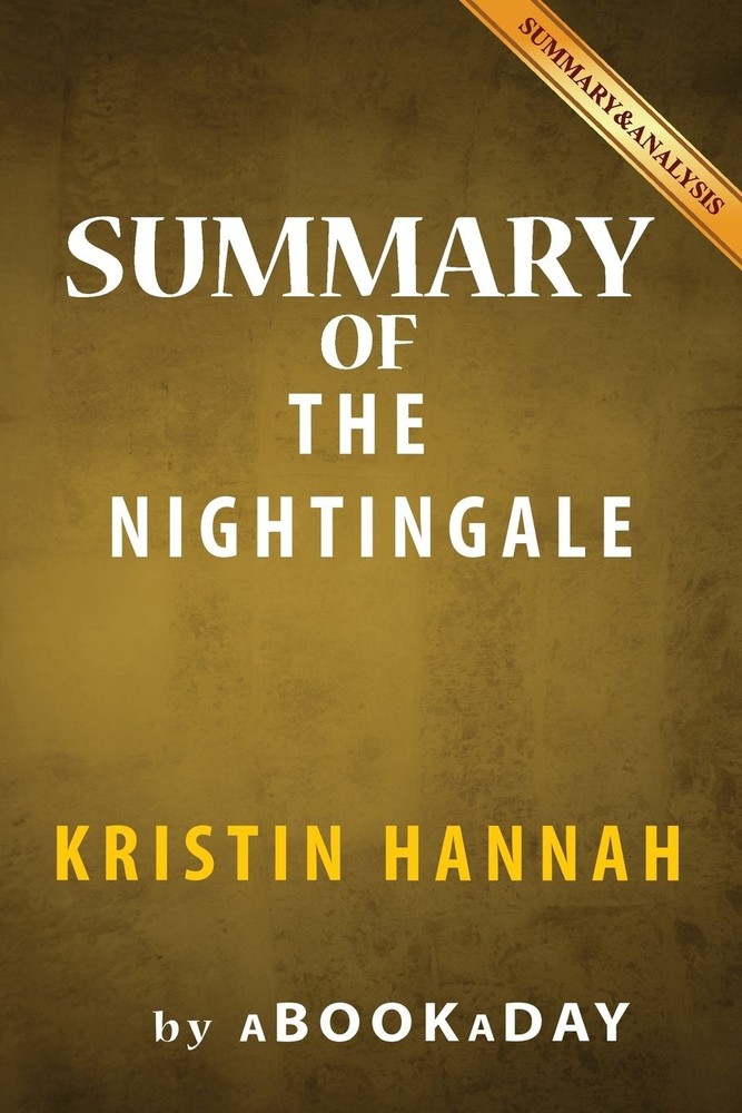 Summary & Analysis of The Nightingale: by Kristin Hannah