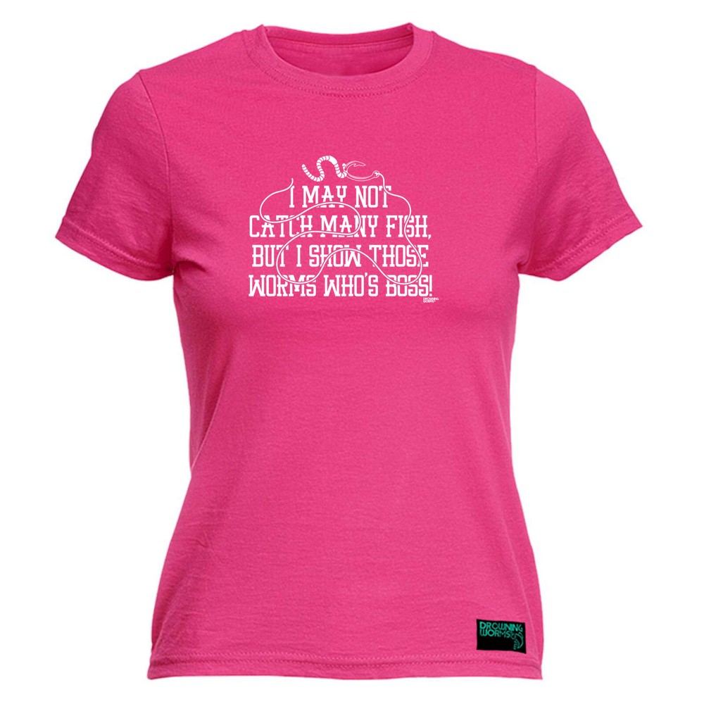Fishing Dw I May Not Catch Many Fish But - Womens T Shirt Funny T-Shirt Novelty