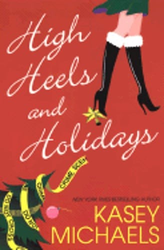 High Heels and Holidays by Kasey Michaels: Used