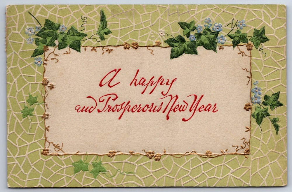 Holiday~Happy Prosperous New Year~Gold Frame W/ Ivy & Flowers~PM 1907~Postcard
