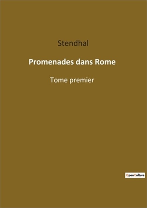 Promenades dans Rome: Tome premier (Paperback or Softback)
