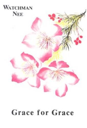 Grace for Grace - Paperback By Watchman Nee - VERY GOOD