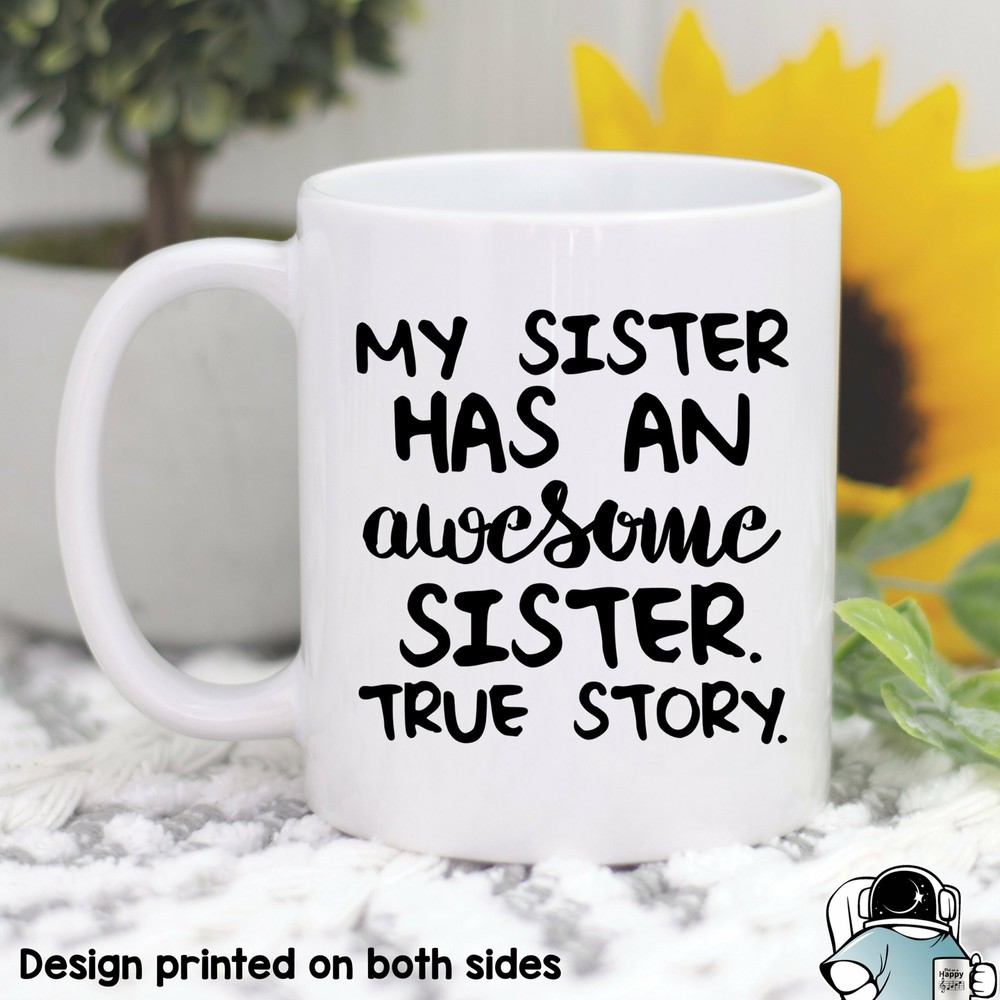Awesome Sister Mug Funny Coffee Mug Sister Gift • Sister Coffee Mug My Sister