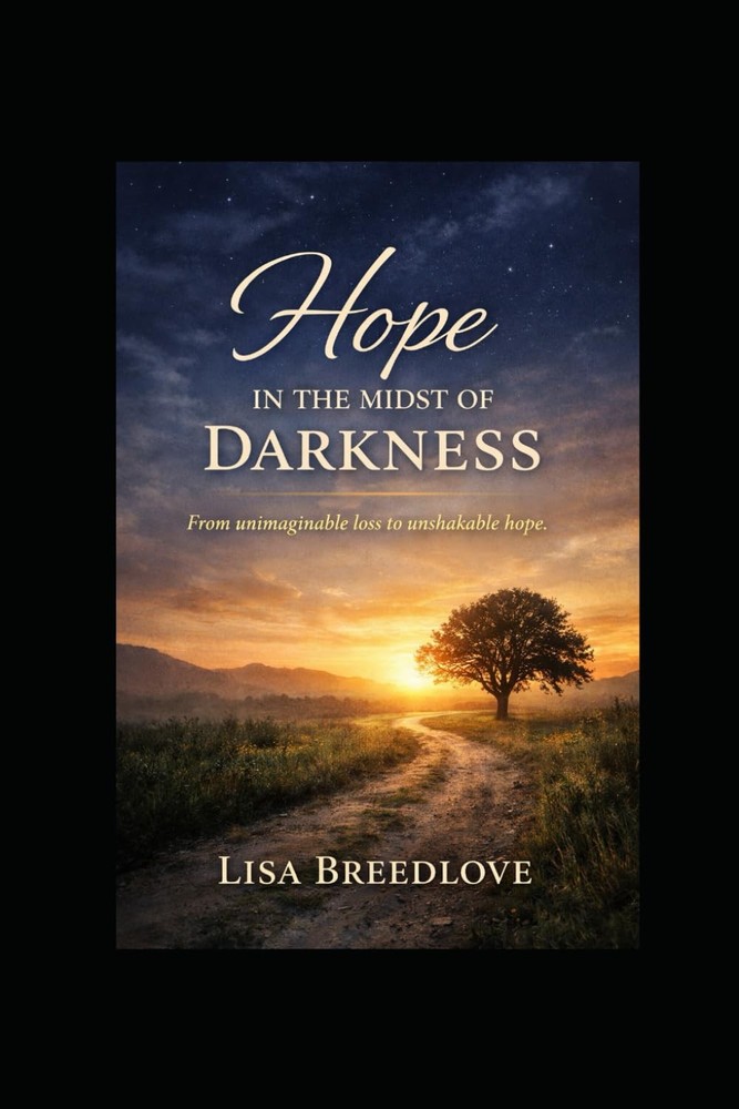 Hope in the Midst of Darkness: A Memoir of Grief, Guilt, and Choosing to Keep Br
