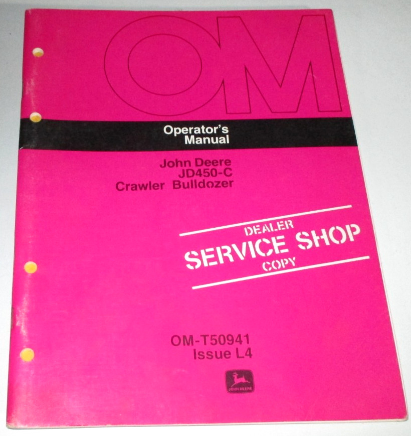 John Deere JD 450-C Crawler Bulldozer Operators Manual OM-T50941 L4 ORIGINAL!