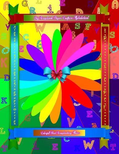 Tukang Warna Wa Diy Scrapbook Paper Crafts in Alphabetical Colorful  (Paperback)