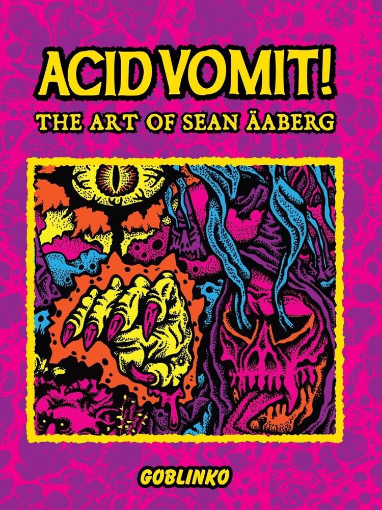 Acid Vomit! : The Art of Sean Äaberg, NEW Hardcover Ships Free. Sean Aaberg-image