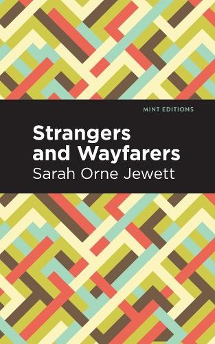 Sarah Orne Jewett Strangers and Wayfarers (Hardback) Mint EditionsAnother great item from Rarewaves USA | Free delivery!