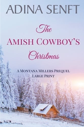 The Amish Cowboy's Christmas (Large Print) by Adina Senft: Used