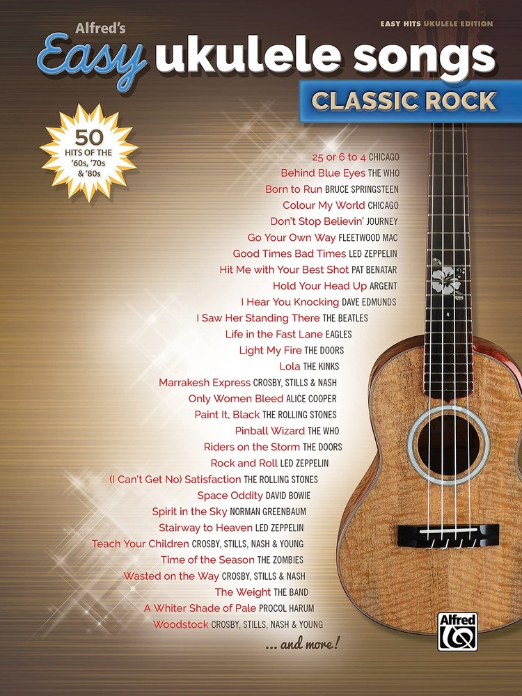 Alfred's Easy Ukulele Songs -- Classic Rock: 50 Hits of the '60s, '70s & '80...