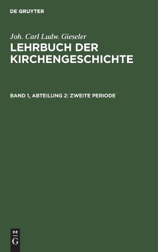 Joh Carl Ludw Gieseler Zweite Periode (Hardback)